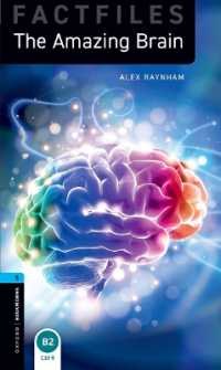 Oxford Bookworms Library Factfiles: Level 5:: The Amazing Brain : Graded readers for secondary and adult learners (Oxford Bookworms Library Factfiles)
