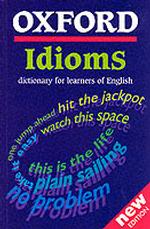 Oxford Idioms Dictionary （NEW ED）