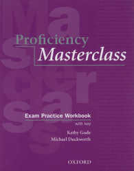 Proficiency Masterclass : Exam Practice with Key （PAP/COM WK）