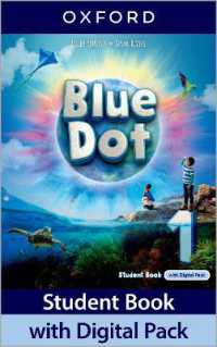 Blue Dot: Level 1: Student Book with Digital Pack : Print Student Book and 2 years' access to Student Book e-Book, Workbook e-Book, Online Practice and Student Resources, available on Oxford English Hub (Blue Dot)