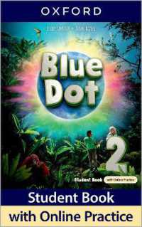 Blue Dot: Level 2: Student Book with Online Practice : Print Student Book and 2 years' access to Online Practice and Student Resources, available on Oxford English Hub (Blue Dot)