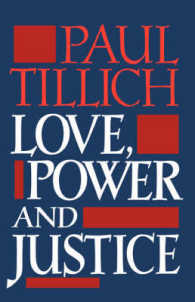 Love, Power and Justice : Ontological Analyses and Ethical Applications (Galaxy Books)
