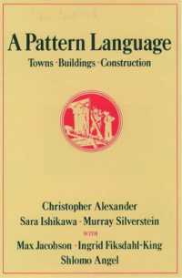A Pattern Language : Towns, Buildings, Construction (Center for Environmental Structure Series)