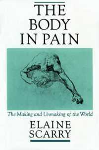 The Body in Pain : The Making and Unmaking of the World