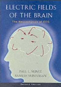 脳波計測の神経物理学（第２版）<br>Electric Fields of the Brain : The neurophysics of EEG （2ND）