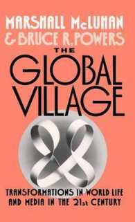 The Global Village : Transformations in World Life and Media in the 21st Century (Communication and Society)