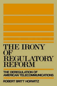 The Irony of Regulatory Reform : The Deregulation of American Telecommunications