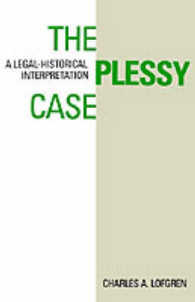 The Plessy Case : A Legal-Historical Interpretation