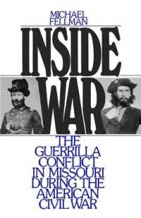 Inside War : The Guerrilla Conflict in Missouri during the American Civil War