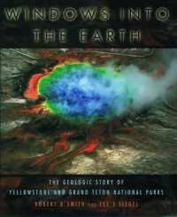 Windows into the Earth : The Geologic Story of Yellowstone and Grand Teton National Parks