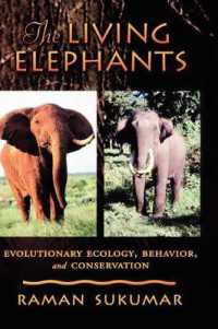 The Living Elephants : Evolutionary Ecology, Behaviour, and Conservation