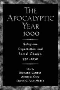 紀元１０００年前後の宗教的予期と社会変動<br>The Apocalyptic Year 1000 : Religious Expectation and Social Change, 950-1050