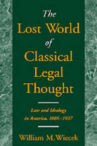 The Lost World of Classical Legal Thought : Law and Ideology in America, 1886-1937