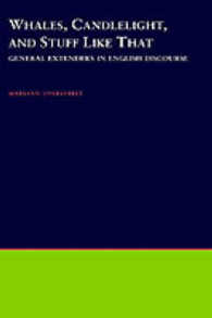 Whales, Candlelight, and Stuff Like That : General Extenders in English Discourse (Oxford Studies in Sociolinguistics)