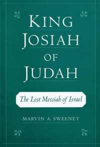 King Josiah of Judah : The Lost Messiah of Israel