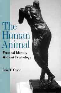 The Human Animal : Personal Identity without Psychology (Philosophy of Mind)