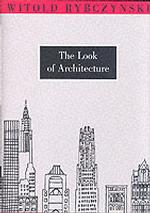 The Look of Architecture (New York Public Library Lectures in Humanitites)