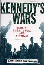 ケネディの戦争：ベルリン、キューバ、ラオス、ヴェトナム<br>Kennedy's Wars : Berlin, Cuba, Laos, and Vietnam
