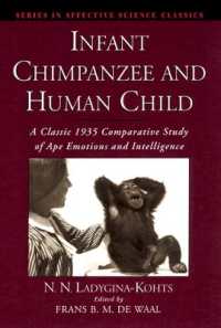 Infant Chimpanzee and Human Child : A Classic 1935 Comparative Study of Ape Emotions and Intelligence (Series in Affective Science)