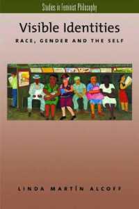 視覚的アイデンティティ：人種、ジェンダーと自己<br>Visible Identities : Race, Gender, and the Self (Studies in Feminist Philosophy)