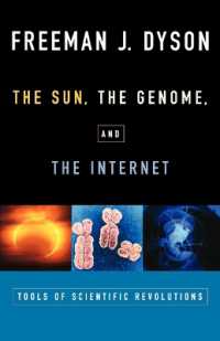 『ダイソン博士の太陽・ゲノム・インターネット-未来社会と科学技術　大予測-』（原書）<br>The Sun, the Genome, and the Internet : Tools of Scientific Revolution (New York Public Library Lectures in Humanities)