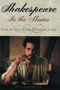 映画におけるシェイクスピア<br>Shakespeare in the Movies : From the Silent Era to Shakespeare in Love