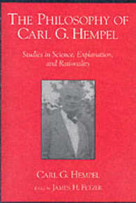 ヘンペルの哲学<br>The Philosophy of Carl G. Hempel : Studies in Science, Explanation, and Rationality