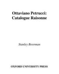 Ottaviano Petrucci : Catalogue Raisonne