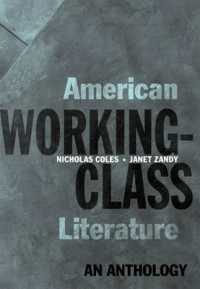 アメリカ労働者階級文学アンソロジー<br>American Working-Class Literature : An Anthology