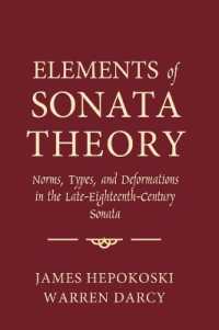 ソナタ形式の理論<br>Elements of Sonata Theory : Norms, Types, and Deformations in the Late-Eighteenth-Century Sonata