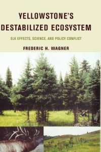 イエローストーンの生態系とその保全<br>Yellowstone's Destabilized Ecosystem : Elk Effects, Science and Policy Conflict