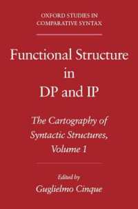 統語構造の地図作成法第１巻：ＤＰとＩＰの機能的構造<br>Functional Structure in DP and IP : The Cartography of Syntactic Structures Volume 1 (Oxford Studies in Comparative Syntax)