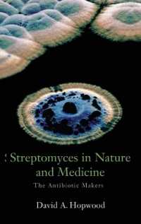 Streptomyces in Nature and Medicine : The Antibiotic Makers