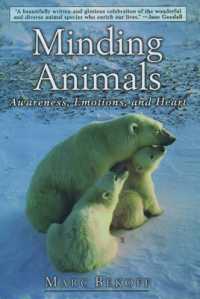 Minding Animals : Awareness, Emotions, and Heart