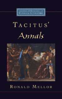 タキトゥスの『年代記』<br>Tacitus' Annals (Oxford Approaches to Classical Literature)