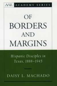 Of Borders and Margins : Hispanic Disciples in Texas, 1888-1945 (Aar Academy Series)