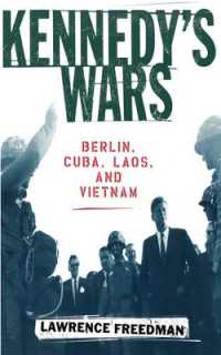 ケネディの戦争：ベルリン、キューバ、ラオス、ヴェトナム<br>Kennedy's Wars : Berlin, Cuba, Laos, and Vietnam