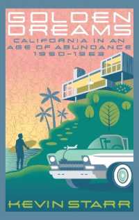 Golden Dreams : California in an Age of Abundance 1950-1963 (Americans and the California Dream)