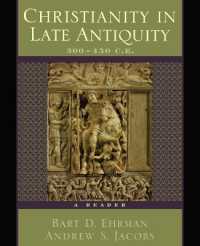 Christianity in Late Antiquity, 300-450 C.E. : A Reader