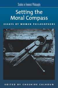 Setting the Moral Compass : Essays by Women Philosophers (Studies in Feminist Philosophy)