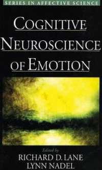 情動の認知神経科学<br>Cognitive Neuroscience of Emotion (Series in Affective Science)