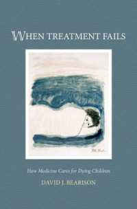 When Treatment Fails : How medicine cares for dying children