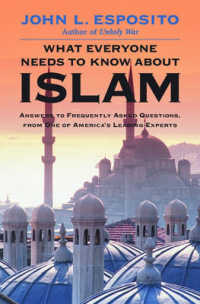 What Everyone Needs to Know about Islam (What Everyone Needs to Know)