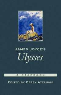 ジョイス『ユリシーズ』ケースブック<br>James Joyce's Ulysses : A Casebook (Casebooks in Criticism)