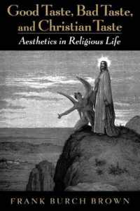 Good Taste, Bad Taste, and Christian Taste : Aesthetics in Religious Life