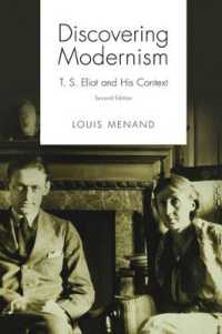 モダニズムの発見：Ｔ・Ｓ・エリオットとそのコンテクスト<br>Discovering Modernism : T. S. Eliot and His Context （2ND）