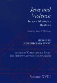 Studies in Contemporary Jewry: Studies in Contemporary Jewry, Volume XVIII: Jews and Violence : Images, Ideologies, Realities (Studies in Contemporary Jewry)