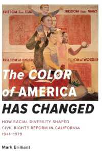 The Color of America Has Changed : How Racial Diversity Shaped Civil Rights Reform in California, 1941-1978