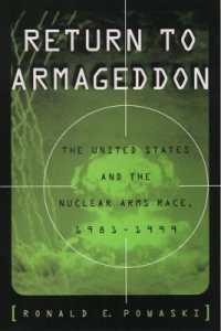 Return to Armageddon : The United States and the Nuclear Arms Race, 1981-1999