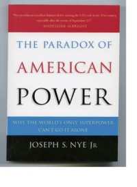 Ｊ．Ｓ．ナイ『アメリカへの警告―２１世紀国際政治のパワー・ゲーム』（原書）<br>The Paradox of American Power : Why the World's Only Superpower Can't Go It Alone